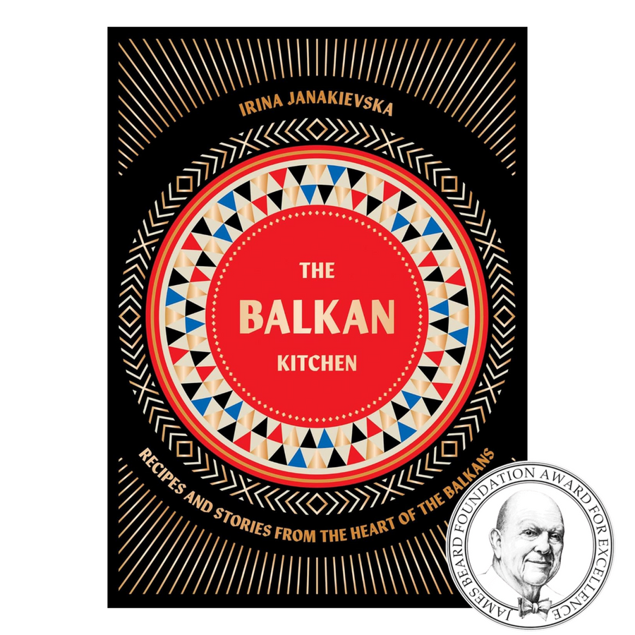 The Balkan Kitchen: Recipes and Stories from the Heart of the Balkans
